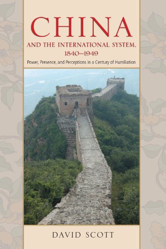China and the International System, 1840-1949: Power, Presence, and Perceptions in a Century of Humiliation von State University of New York Press